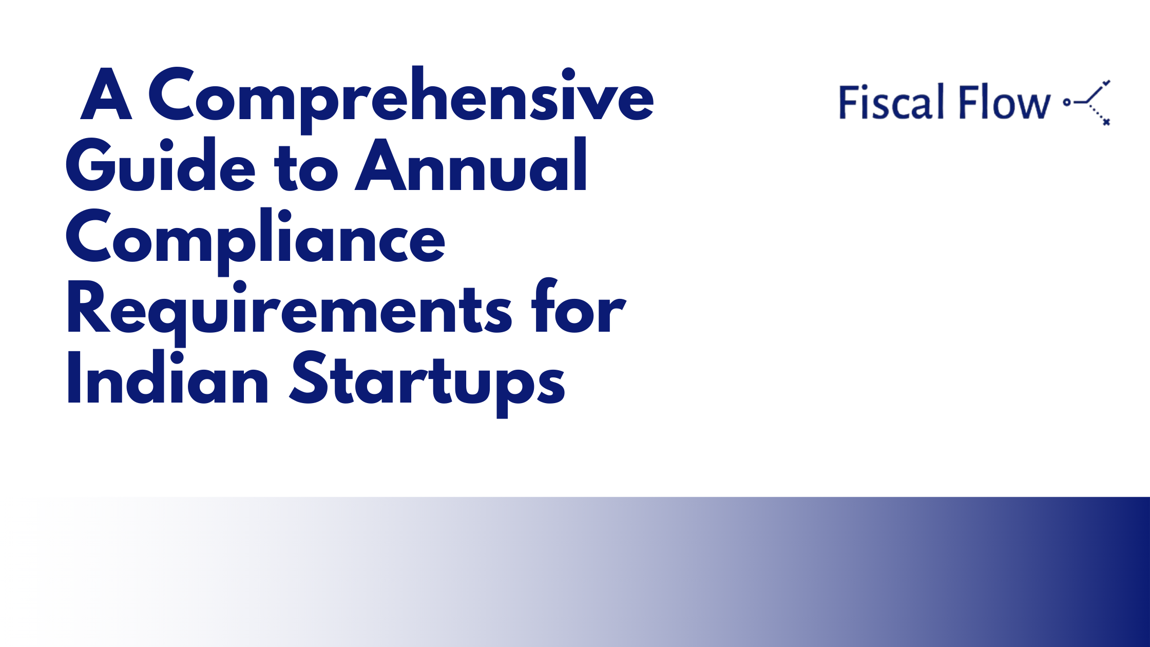 A Comprehensive Guide to Annual Compliance Requirements for Indian Startups