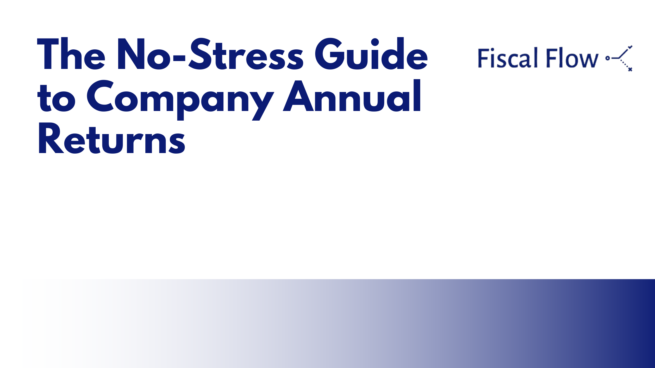The No-Stress Guide to Company Annual Returns: Everything You Need to Know!