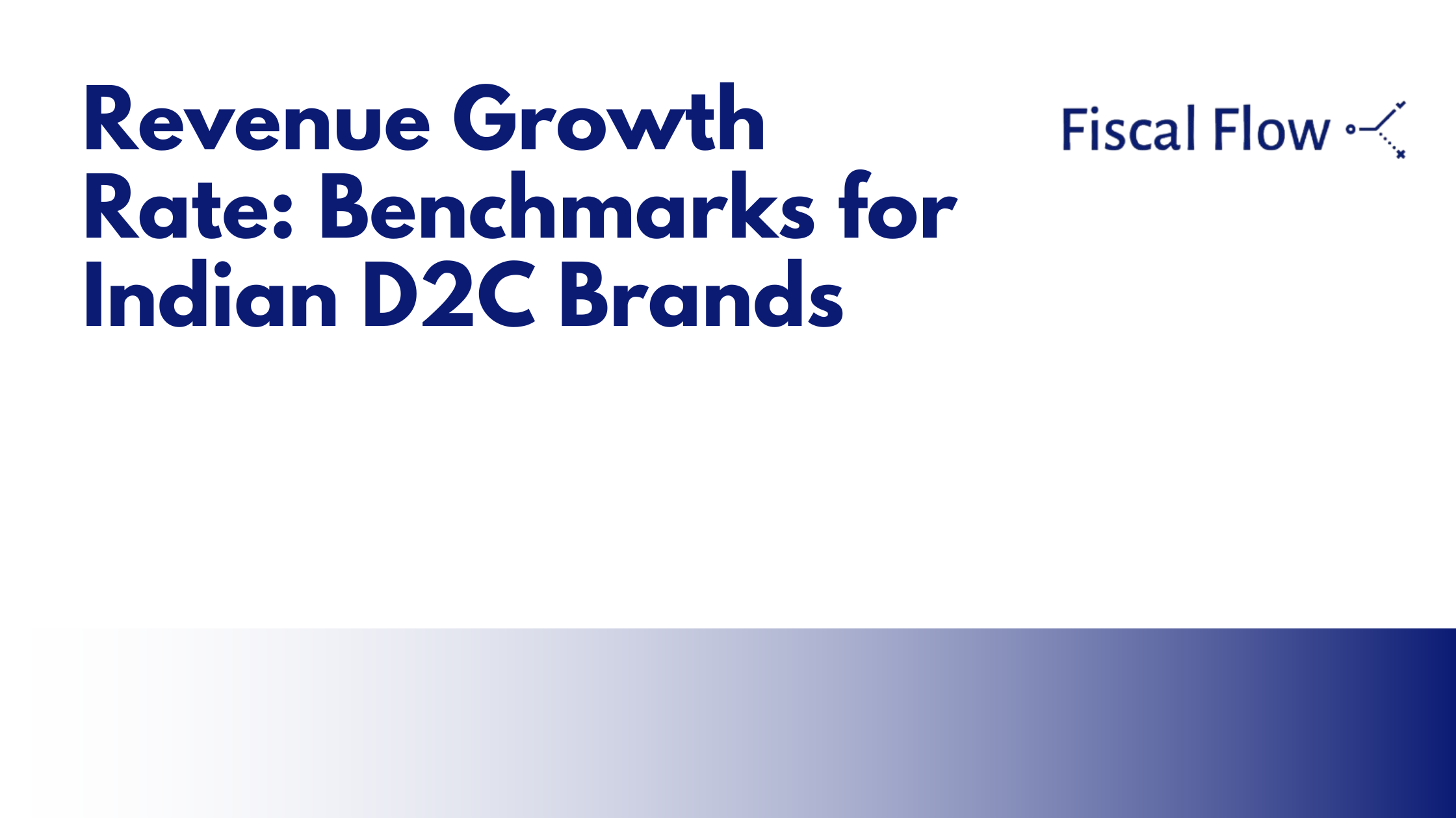 Revenue Growth Rate: Benchmarks for Indian D2C Brands