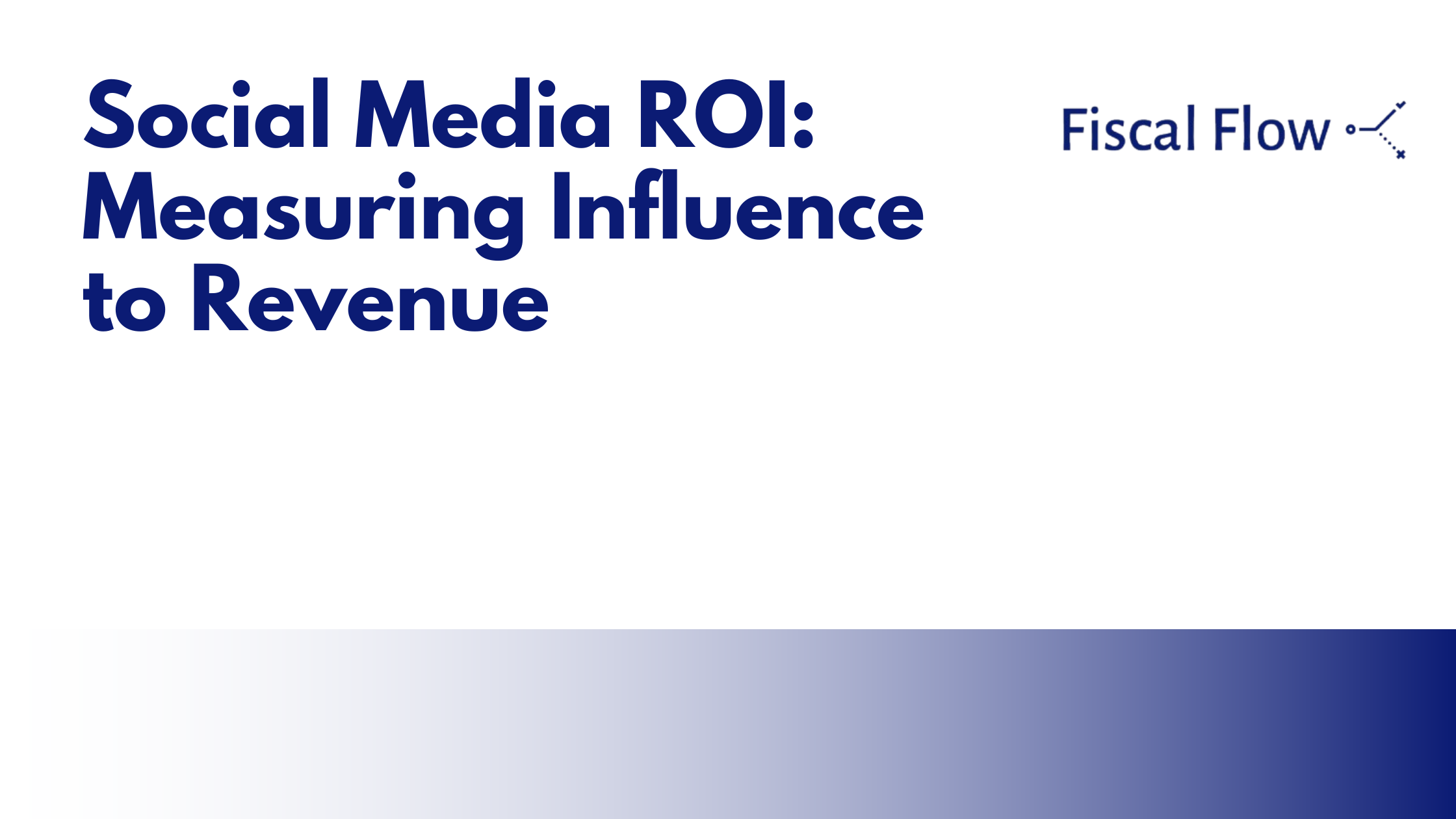 Social Media ROI: Measuring Influence to Revenue