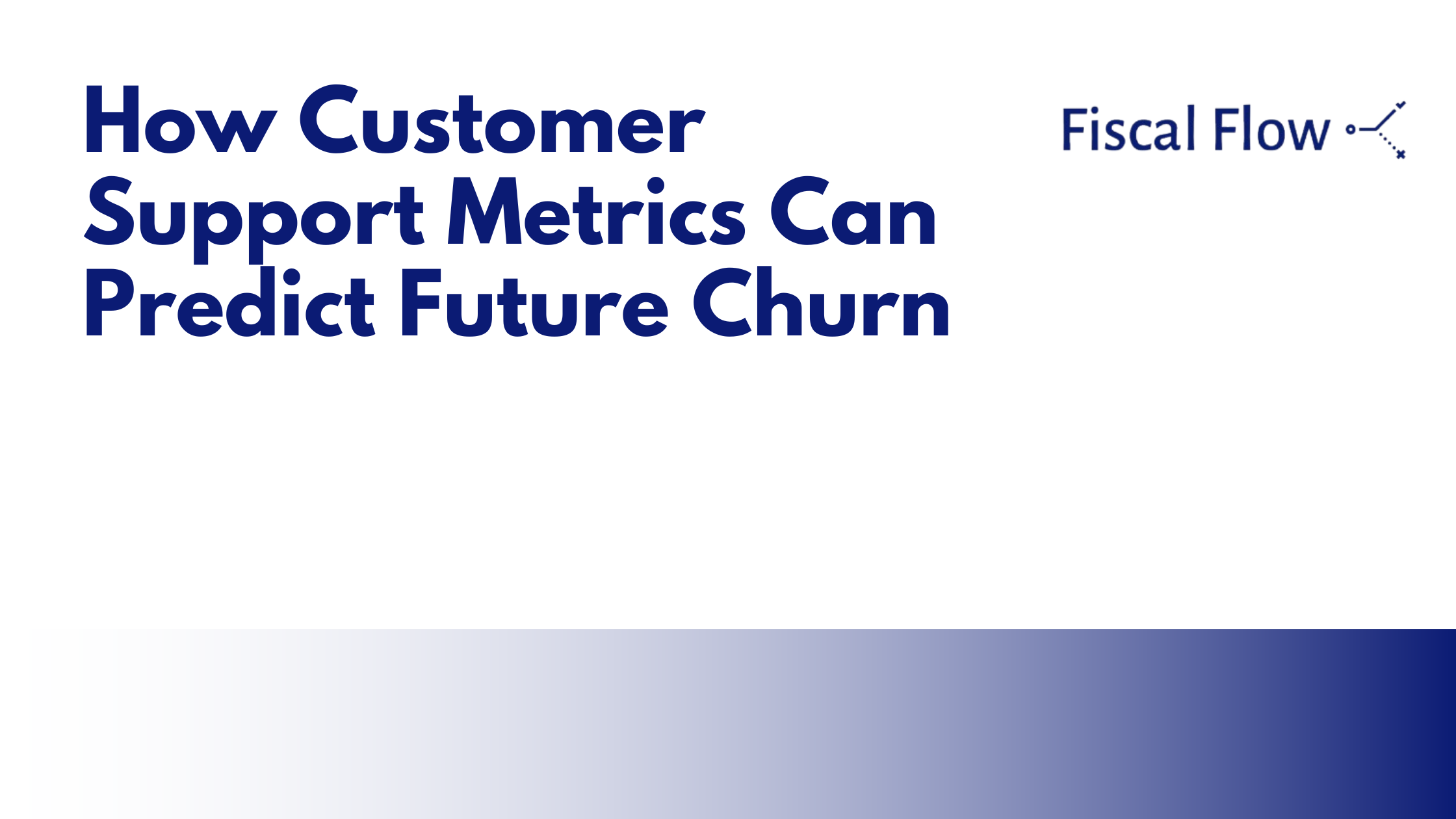 How Customer Support Metrics Can Predict Future Churn