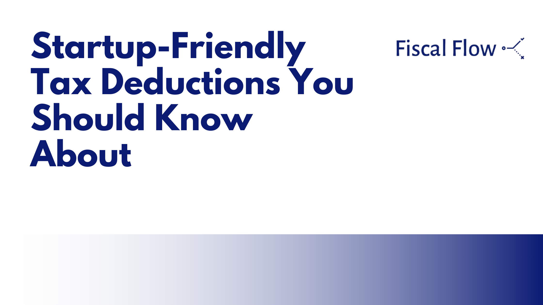 Startup-Friendly Tax Deductions You Should Know About