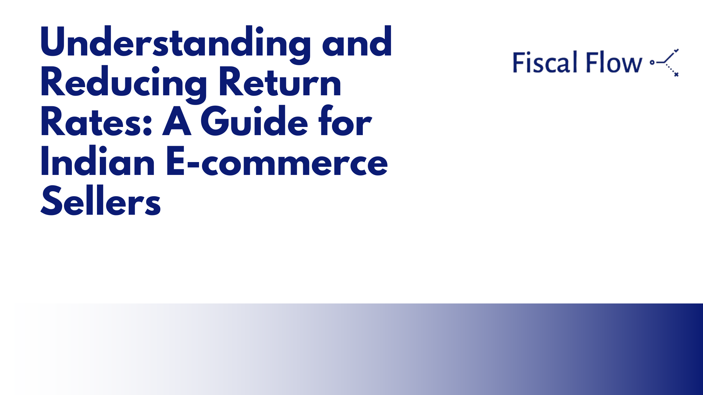 Understanding and Reducing Return Rates: A Guide for Indian E-commerce Sellers