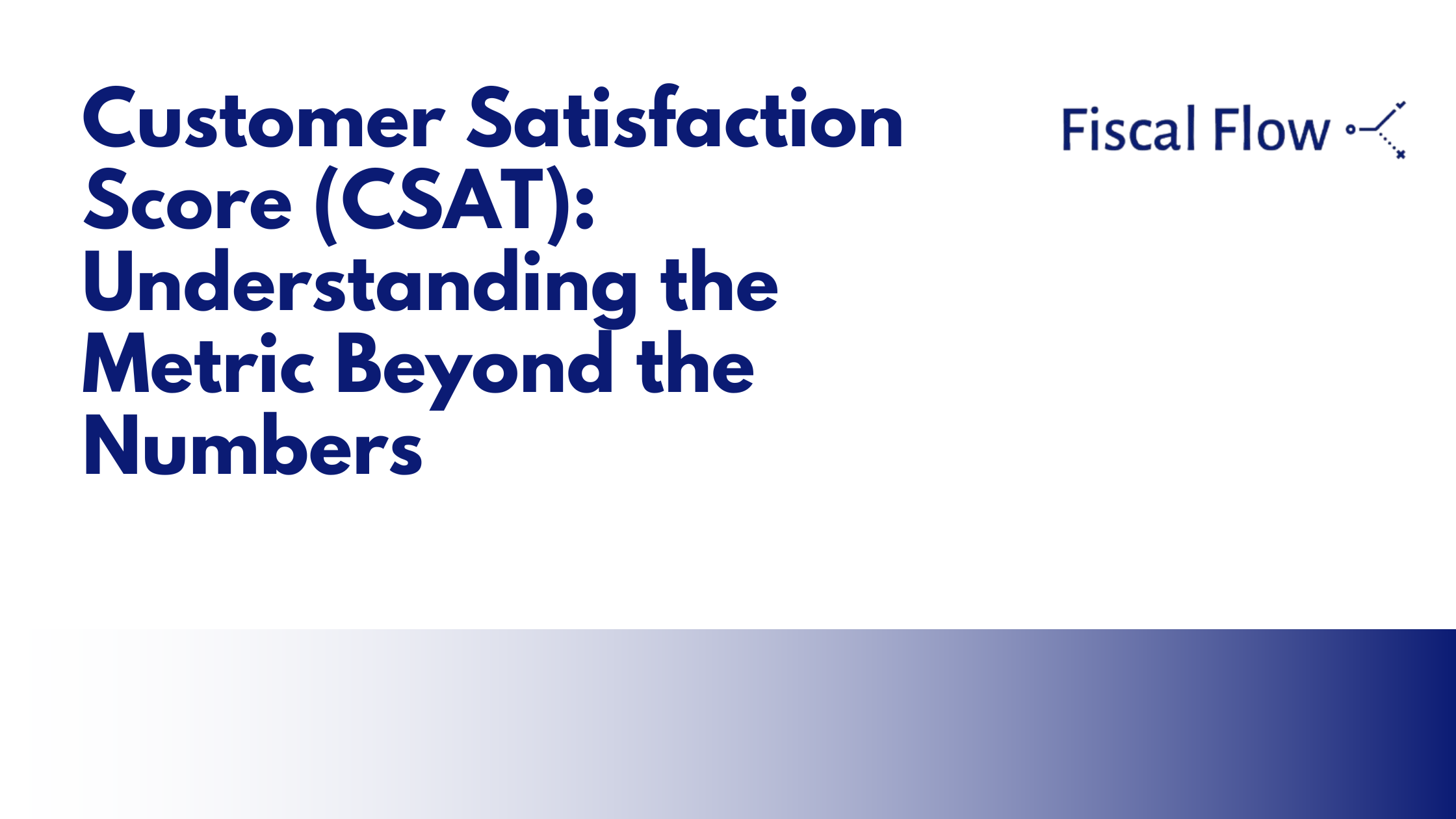 Customer Satisfaction Score (CSAT): Understanding the Metric Beyond the Numbers