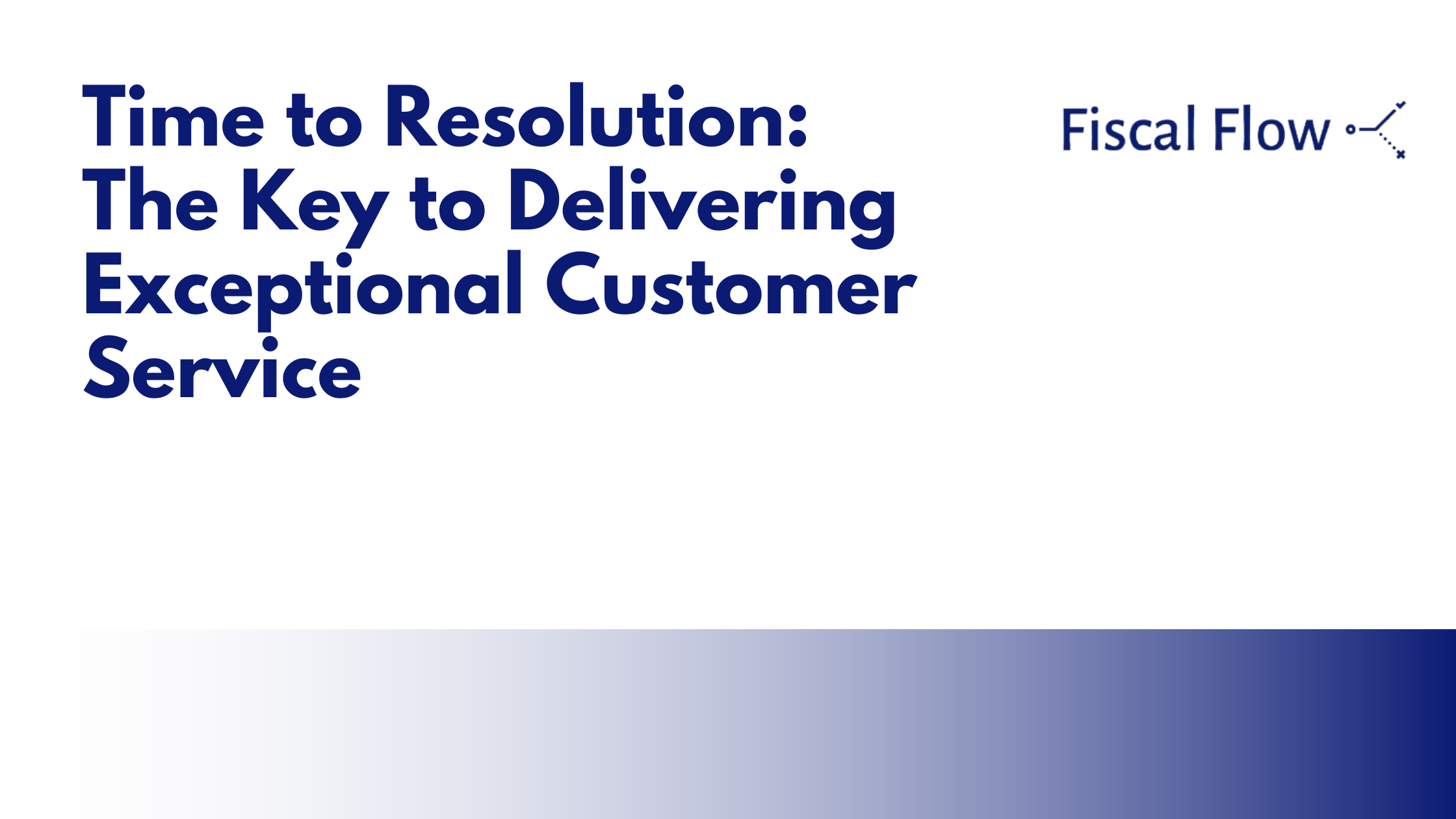 Time to Resolution: The Key to Delivering Exceptional Customer Service