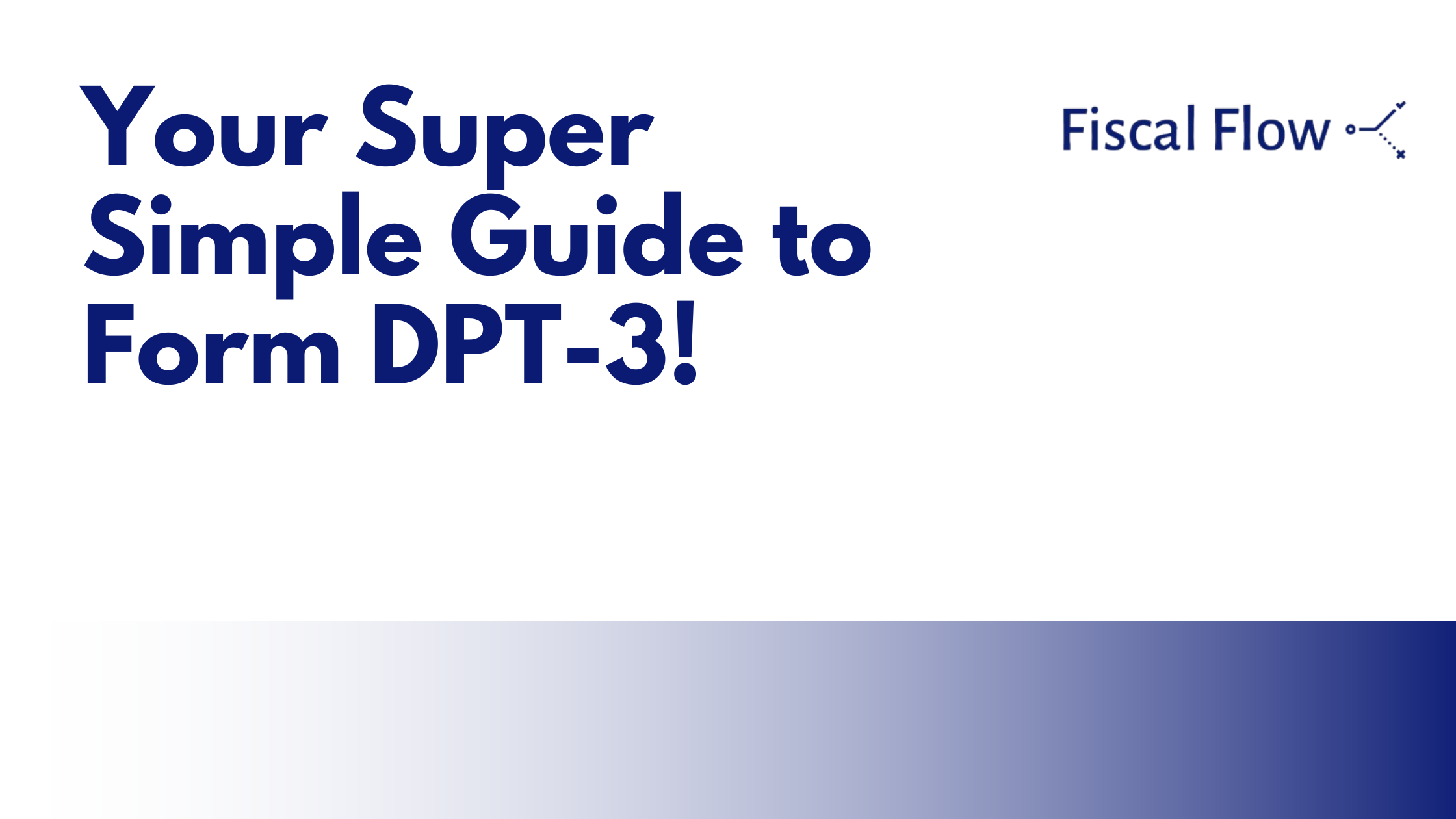 Your Super Simple Guide to Form DPT-3! 💫