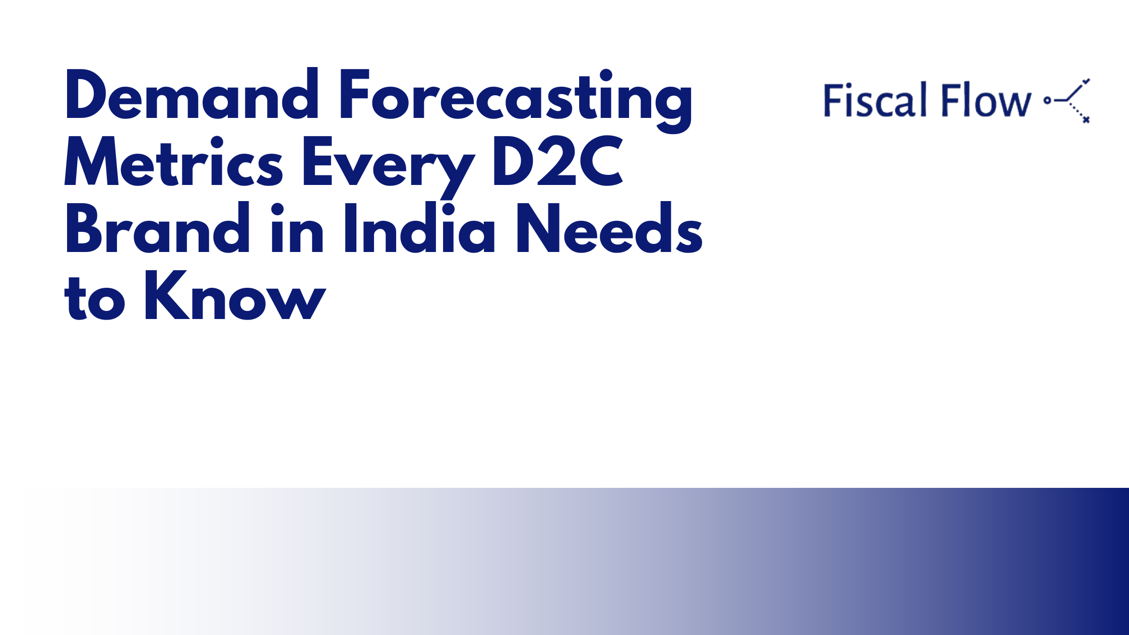 Demand Forecasting Metrics Every D2C Brand in India Needs to Know
