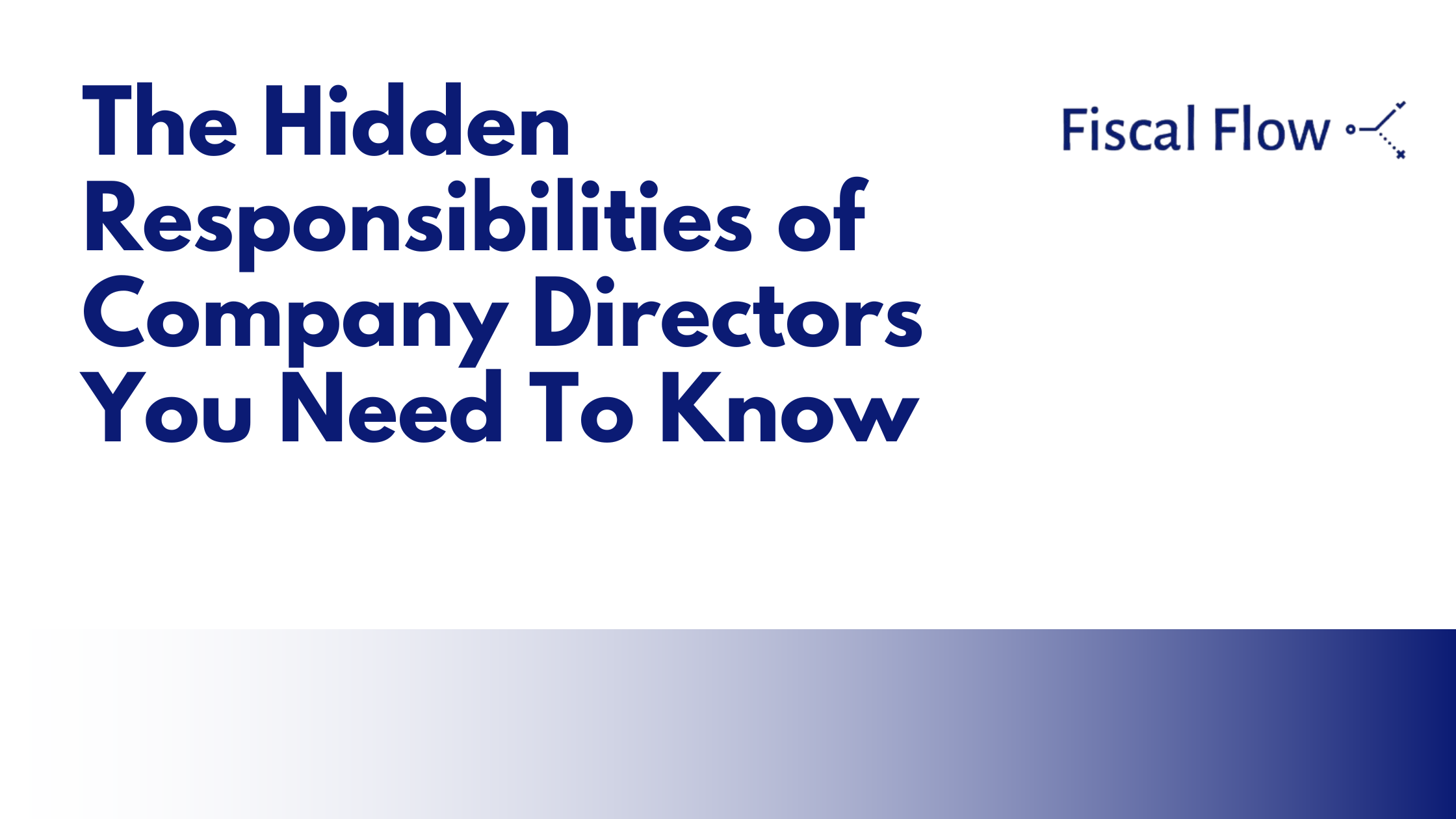 The Hidden Responsibilities of Company Directors You Need to Know