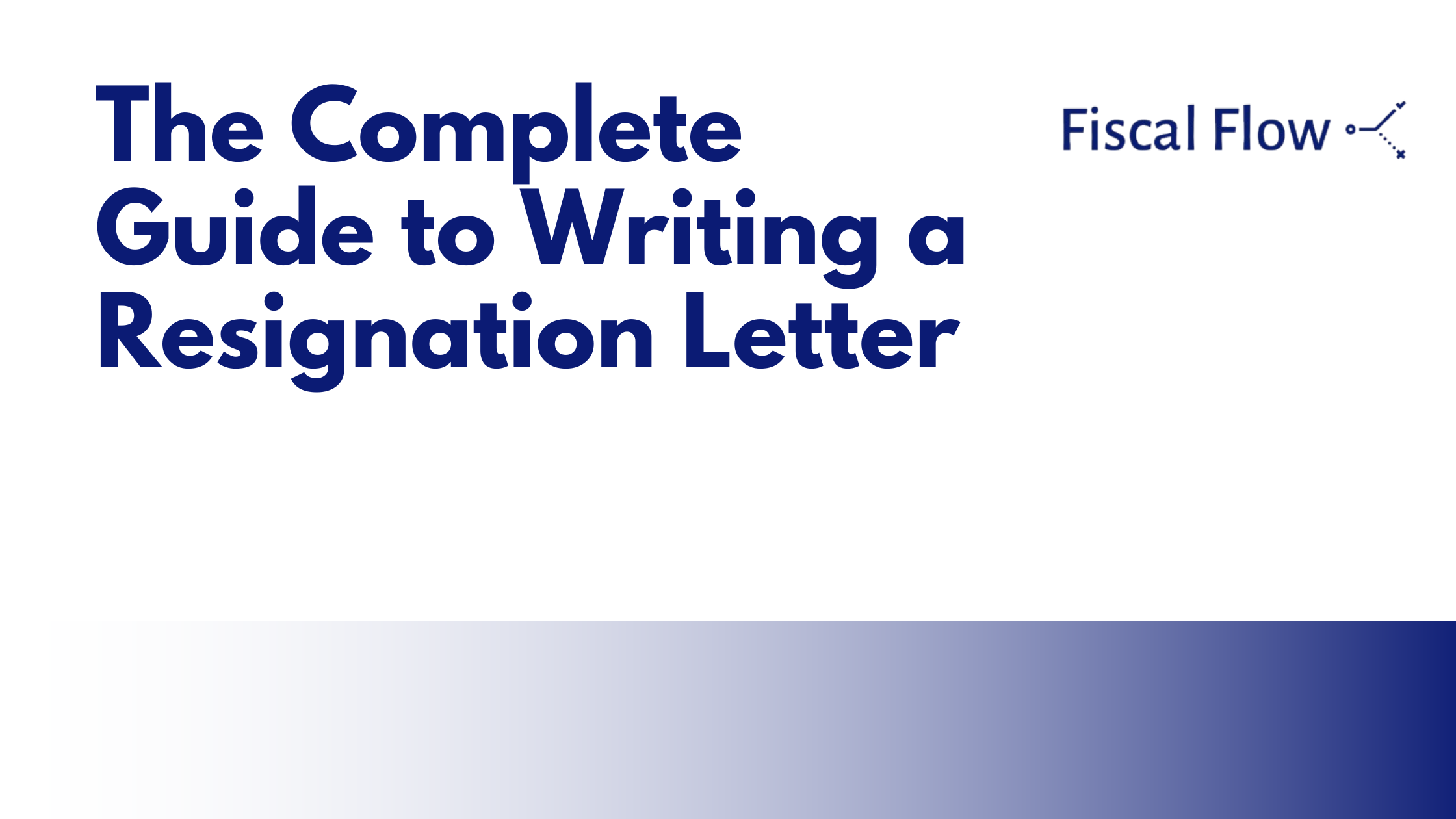 The Complete Guide to Writing a Resignation Letter (That Won't Burn Bridges!)